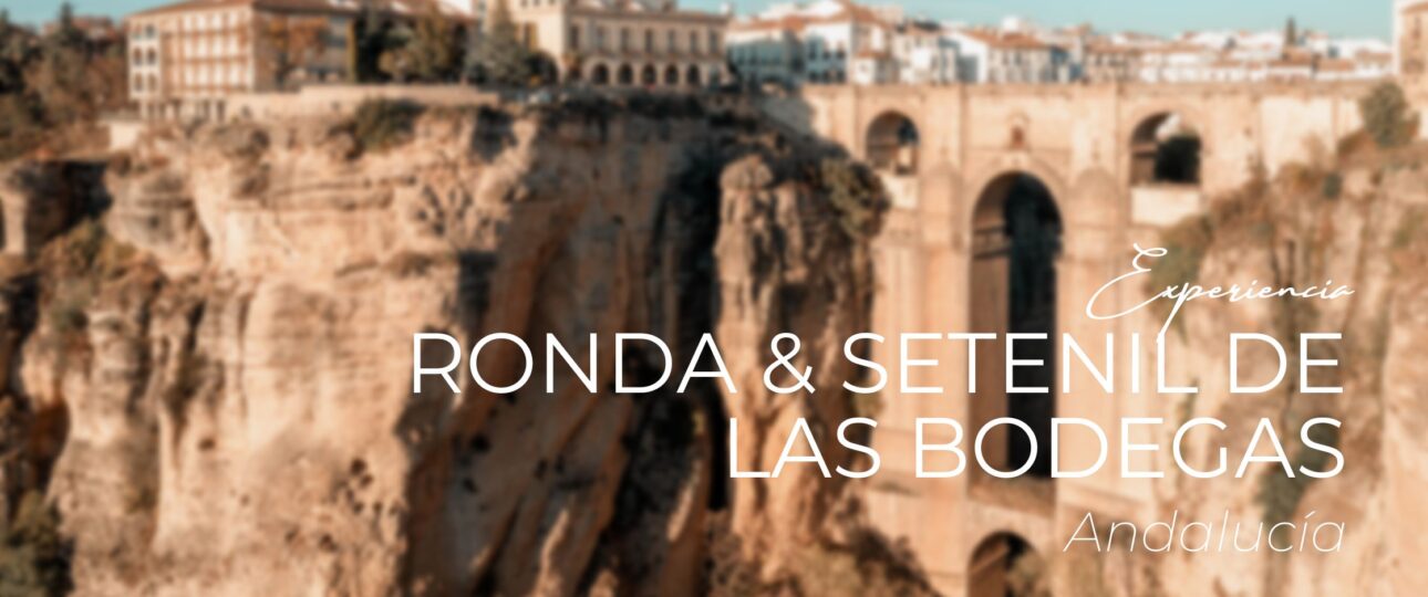 Ronda y Setenil de las Bodegas